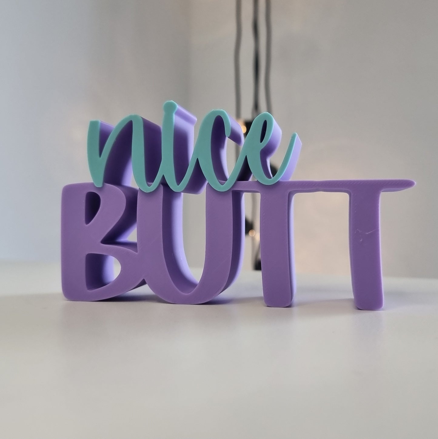 " Nice BUTT " - 3D Statement