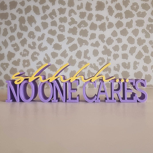 3D Statement "No one cares"